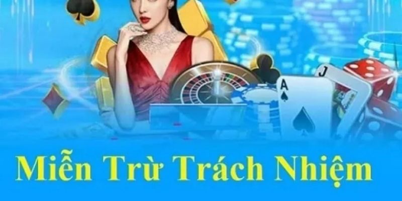 Khi nào người chơi được miễn trách nhiệm tại nhà cái?  